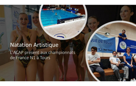 Natation Artistique: L'ACAP présent aux championnats de France N1 à Tours 